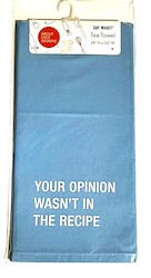 ABOUT FACE NOVELTIES: 9B - SAY WHAT TEA TOWEL - YOUR OPINION... 115968**