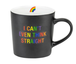 Mugs: 7B - LARGE MUG - CAN'T EVEN THIINK STRAIGHT  - 129049**