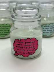 SCENTED ORNAMENTAL CANDLES: SJ - INSIGHTFUL CANDLES - SOME PEOPLE JUST NEED.. **